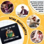 1752727037 funny dumpster fire raccoon mouse pad gifts its fine im fine every.jpg